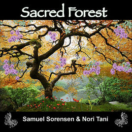 Sacred Forest | Samuel Sorensen & Nori Tani